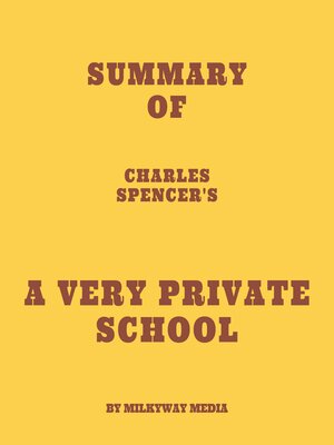 cover image of Summary of Charles Spencer's a Very Private School
